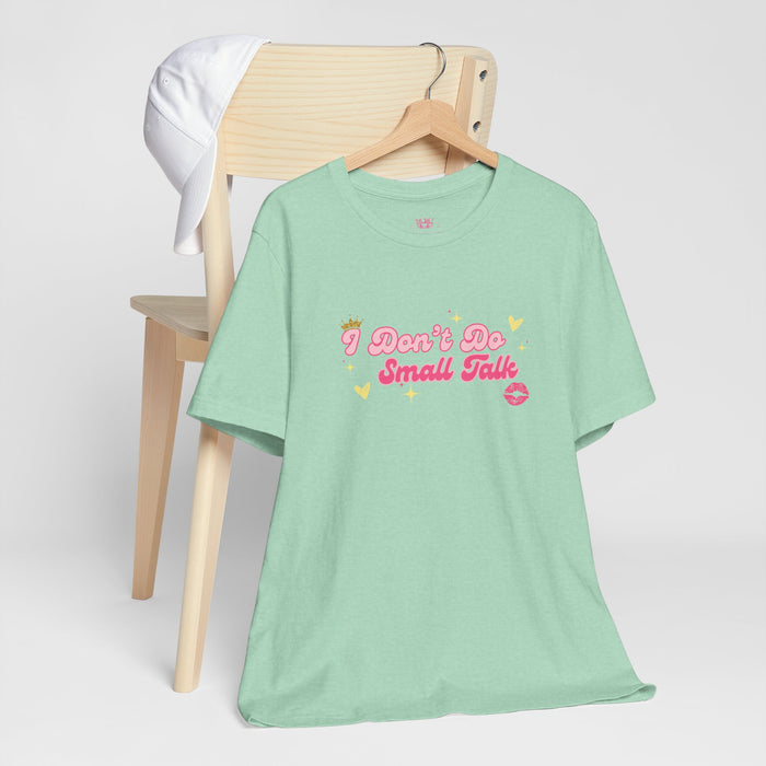 I don’t do small talk in pink retro Unisex Jersey Short Sleeve Tee