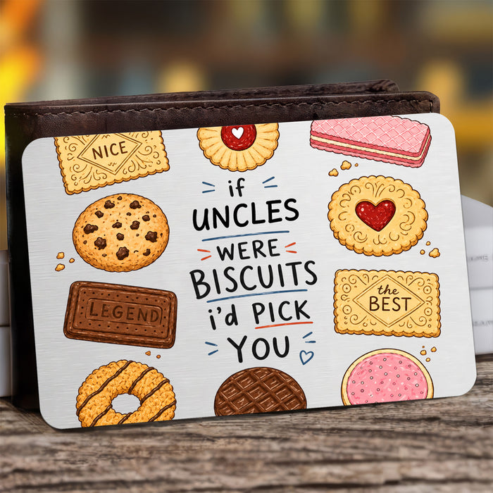 If Uncles Were Biscuits - Personalized Metal Wallet Card, Funny Wallet Card Keepsake, Family Gift
