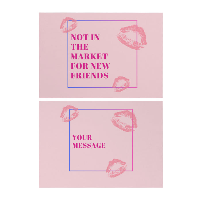 Not in the market for new friends card
