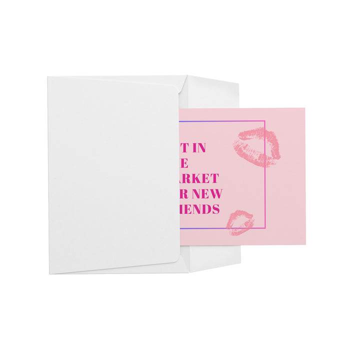 Not in the market for new friends card