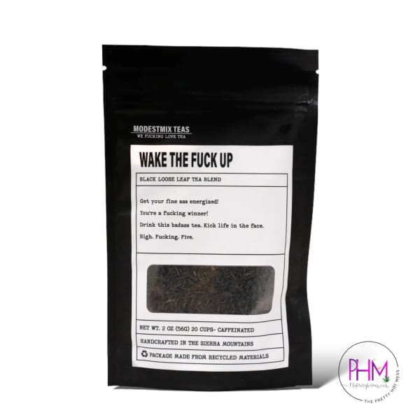 Wake The Fuck Up ModestMix Tea