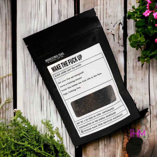 Wake The Fuck Up ModestMix Tea